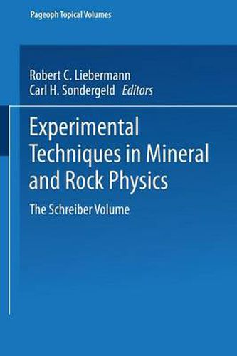 Experimental Techniques in Mineral and Rock Physics: The Schreiber Volume