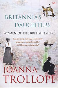 Cover image for Britannia's Daughters: Women of the British Empire