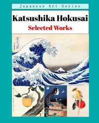 Cover image for Katsushika Hokusai - Selected Works