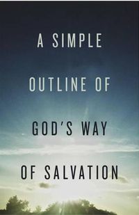 Cover image for A Simple Outline of God"s Way of Salvation (Pack of 25)