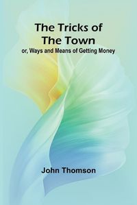 Cover image for The Tricks of the Town