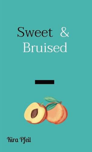 Cover image for Sweet & Bruised