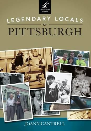 Cover image for Legendary Locals of Pittsburgh Pennsylvania