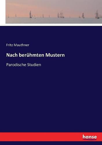 Nach beruhmten Mustern: Parodische Studien