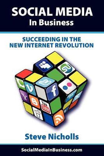 Cover image for Social Media in Business: Succeeding in the New Internet Revolution