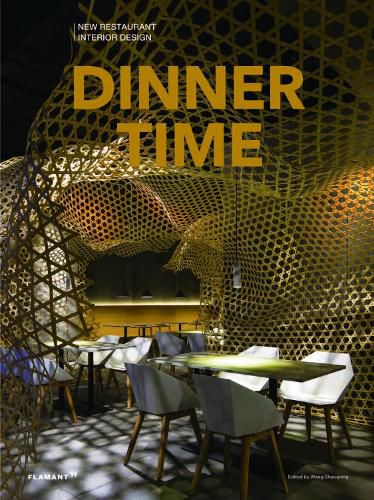 Cover image for Dinner Time: New Restaurant Interior Design