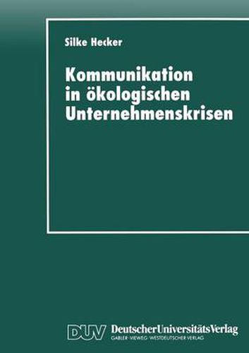 Cover image for Kommunikation in OEkologischen Unternehmenskrisen: Der Fall Shell Und Brent Spar