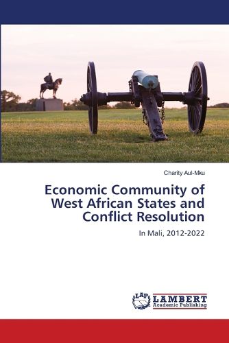 Cover image for Economic Community of West African States and Conflict Resolution