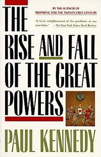 Cover image for The Rise and Fall of the Great Powers: Economic Change and Military Conflict from 1500 to 2000