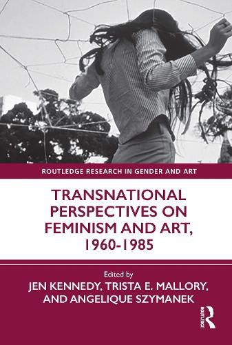 Cover image for Transnational Perspectives on Feminism and Art, 1960-1985