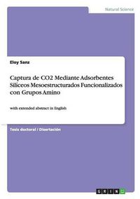 Cover image for Captura de CO2 Mediante Adsorbentes Siliceos Mesoestructurados Funcionalizados con Grupos Amino: with extended abstract in English