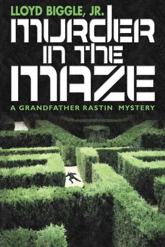 Cover image for Murder in the Maze: A Grandfather Rastin Mystery