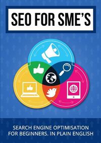 Cover image for Seo for Sme's - Search Engine Optimisation for Beginners