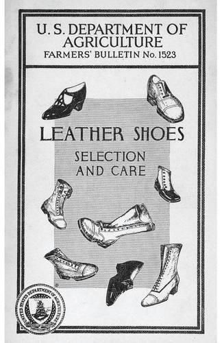 Cover image for Leather Shoes, Selection and Care: Farmer's Bulletin No. 1523