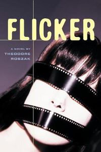 Cover image for Flicker: A Novel