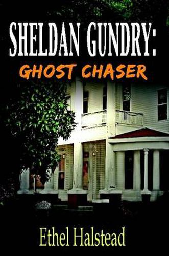 Cover image for Sheldan Gundry: Ghost Chaser