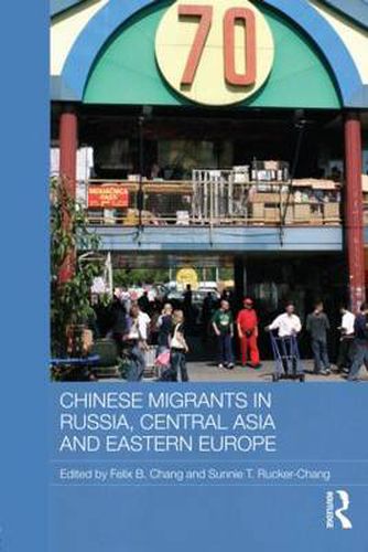 Cover image for Chinese Migrants in Russia, Central Asia and Eastern Europe