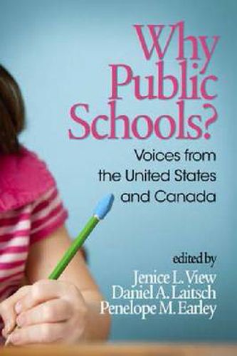 Cover image for Why Public Schools?: Voices from the U.S. and Canada