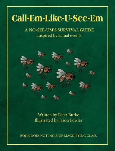 Cover image for Call-Em-Like-U-See-Em, A No-SEE-UM'S SURVIVAL GUIDE