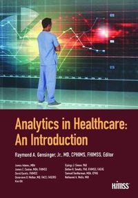 Cover image for Analytics in Healthcare: An Introduction: An Introduction