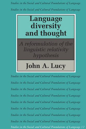 Cover image for Language Diversity and Thought: A Reformulation of the Linguistic Relativity Hypothesis