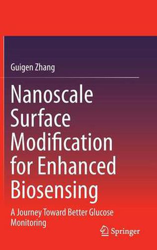 Cover image for Nanoscale Surface Modification for Enhanced Biosensing: A Journey Toward Better Glucose Monitoring