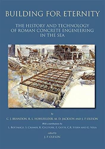 Cover image for Building for Eternity: The History and Technology of Roman Concrete Engineering in the Sea