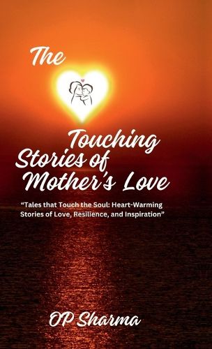 Cover image for The Heart-Touching Stories of Mother's Love