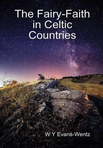 Cover image for The Fairy-Faith in Celtic Countries