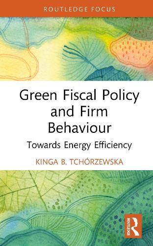 Cover image for Green Fiscal Policy and Firm Behaviour