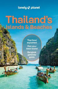 Cover image for Lonely Planet Thailand's Islands & Beaches