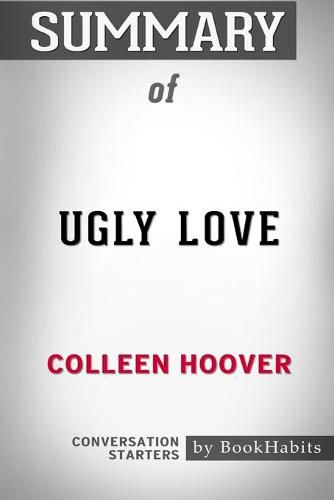 Summary of Ugly Love by Colleen Hoover: Conversation Starters