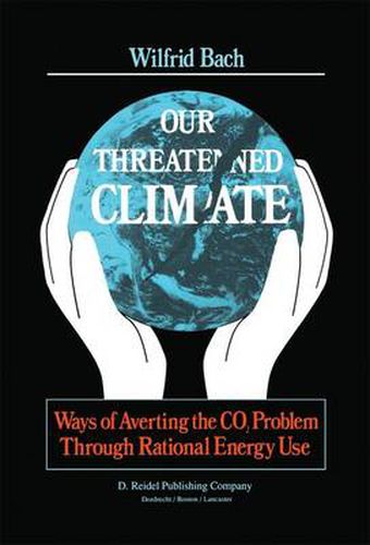Cover image for Our Threatened Climate: Ways of Averting the CO2 Problem Through Rational Energy Use