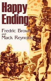 Cover image for Happy Ending by Frederic Brown, Science Fiction, Adventure, Literary
