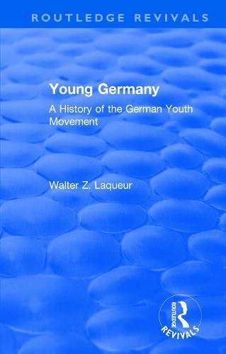 Cover image for Routledge Revivals: Young Germany (1962): A History of the German Youth Movement