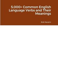 Cover image for 5,000+ Common English Language Verbs and Their Meanings