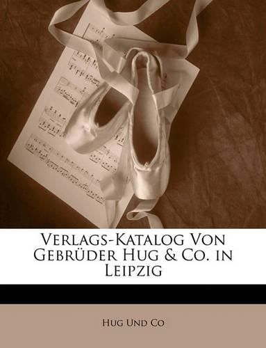 Verlags-Katalog Von Gebrder Hug & Co. in Leipzig