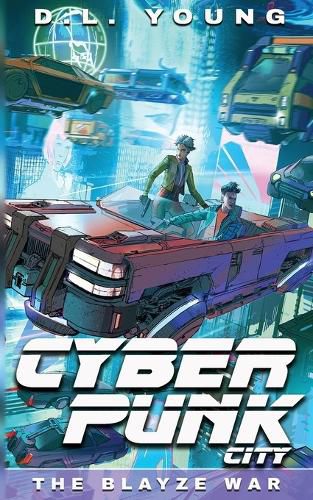 Cyberpunk City Book Three: The Blayze War