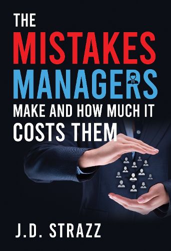 Cover image for The Mistakes Managers Make and how much it costs them