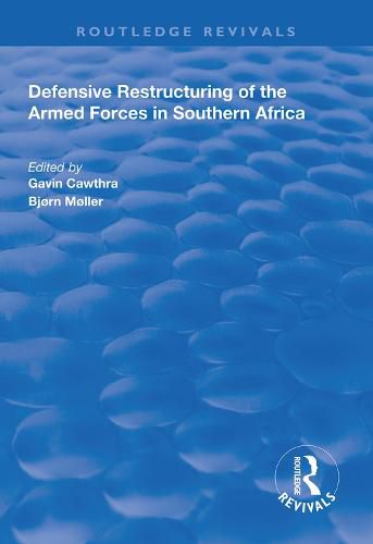 Cover image for Defensive Restructuring of the Armed Forces in Southern Africa