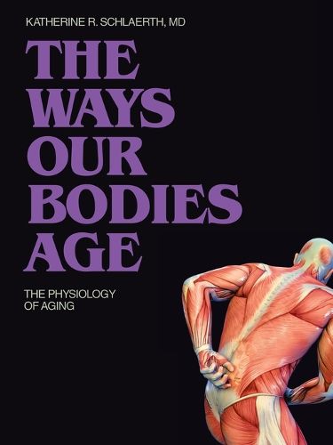 Cover image for The Ways Our Bodies Age