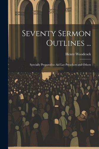 Seventy Sermon Outlines ...