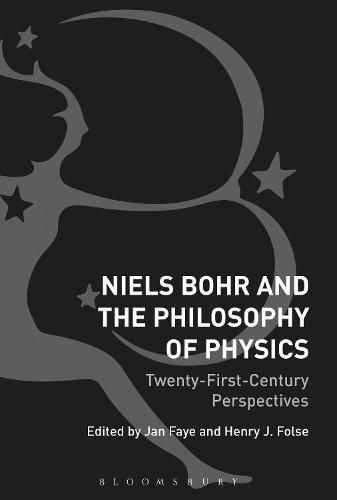 Niels Bohr and the Philosophy of Physics: Twenty-First-Century Perspectives