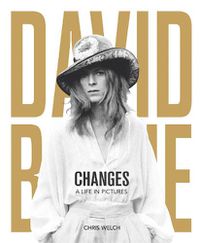 Cover image for David Bowie - Changes: A Life in Pictures 1947-2016