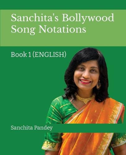 Cover image for Sanchita's Bollywood Song Notation: Book 1 (English)