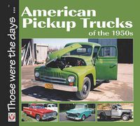 Cover image for American 1/2-Ton Pickup Trucks of the 1950s
