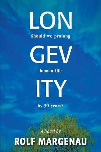 Cover image for Longevity: Should we prolong human life by 30 years?