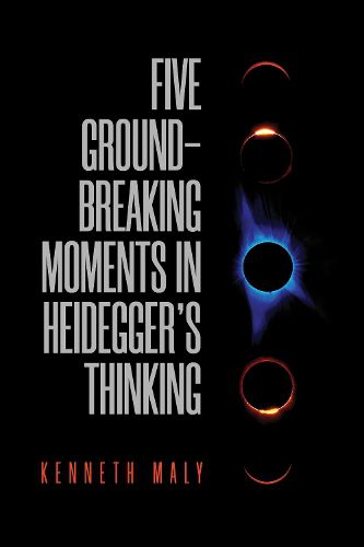 Cover image for Five Groundbreaking Moments in Heidegger's Thinking