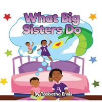Cover image for What Big Sisters Do