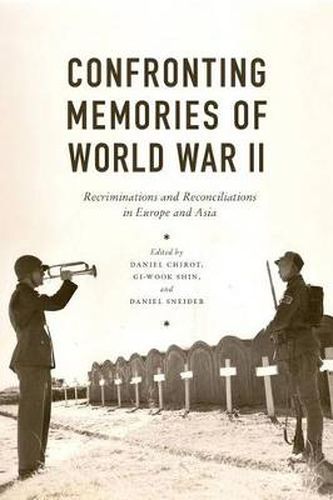 Cover image for Confronting Memories of World War II: European and Asian Legacies